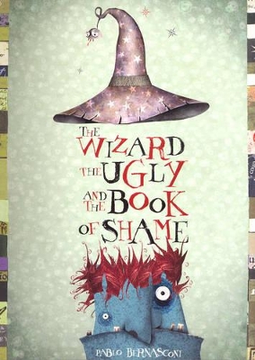 Wizard, The Ugly And The Book Of Shame book