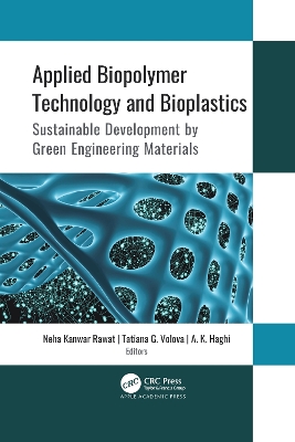 Applied Biopolymer Technology and Bioplastics: Sustainable Development by Green Engineering Materials book