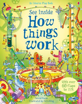 See Inside How Things Work by Conrad Mason