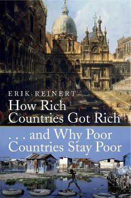 How Rich Countries Got Rich and Why Poor Countries Stay Poor book