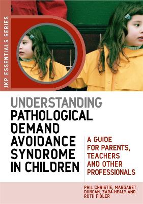 Understanding Pathological Demand Avoidance Syndrome in Children book