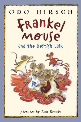 Frankel Mouse and the Bestish Lair by Odo Hirsch