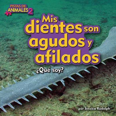 MIS Dientes Son Agudos y Afilados (Sawfish) book