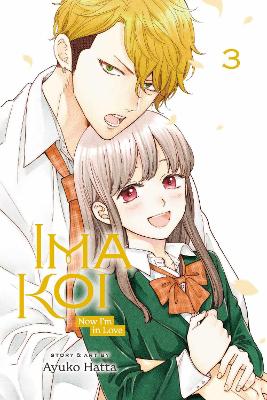 Ima Koi: Now I'm in Love, Vol. 3 book