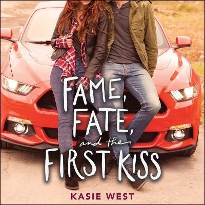 Fame, Fate, and the First Kiss Lib/E book