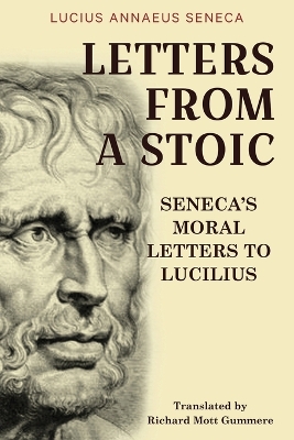 Letters from a Stoic by Lucius Annaeus Seneca