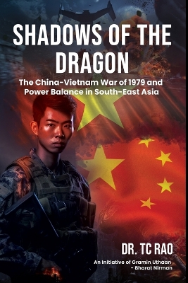 Shadows of the Dragon: The China-Vietnam War of 1979 and Power Balance in South-East Asia book