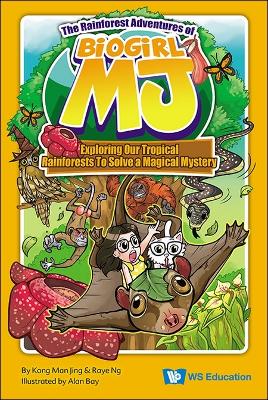 Rainforest Adventures Of Biogirl Mj, The: Exploring Our Tropical Rainforests To Solve A Magical Mystery book