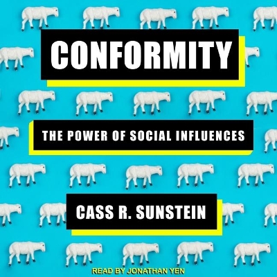 Conformity: The Power of Social Influences by Cass R. Sunstein