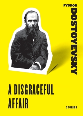 Disgraceful Affair by Fyodor Dostoyevsky