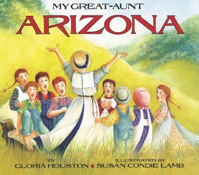 My Great-aunt Arizona by Gloria Houston