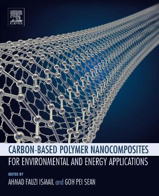 Carbon-based Polymer Nanocomposites for Environmental and Energy Applications book