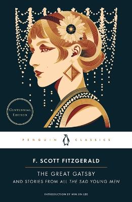 The Great Gatsby: And Stories from All the Sad Young Men book