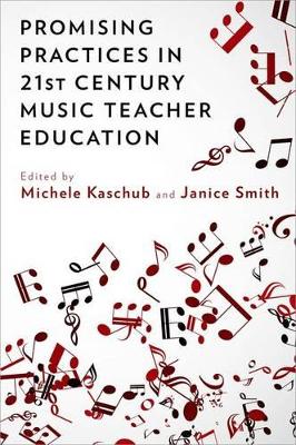 Promising Practices in 21st Century Music Teacher Education book