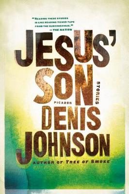 Jesus' Son by Denis Johnson