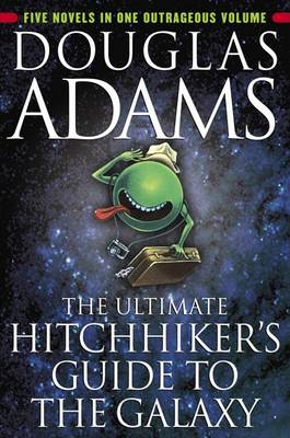 Ultimate Hitchhiker's Guide to the Galaxy by Douglas Adams