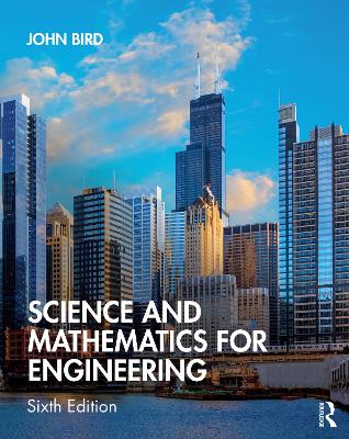 Science and Mathematics for Engineering by John Bird