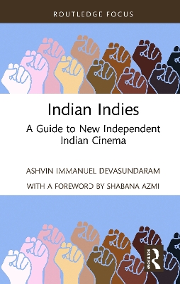 Indian Indies: A Guide to New Independent Indian Cinema book
