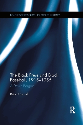 The Black Press and Black Baseball, 1915-1955: A Devil’s Bargain book