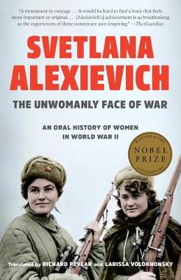 Unwomanly Face of War by Svetlana Alexievich