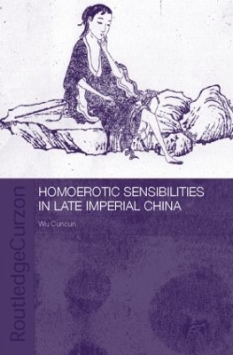 Homoerotic Sensibilities in Late Imperial China book