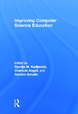 Improving Computer Science Education by Djordje M. Kadijevich