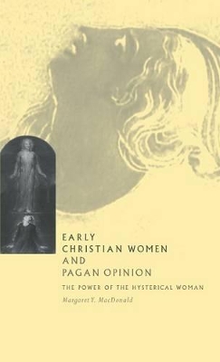 Early Christian Women and Pagan Opinion book