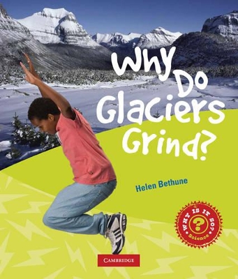 Why Do Glaciers Grind? book