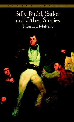Billy Budd, Sailor And Other Stories by Herman Melville