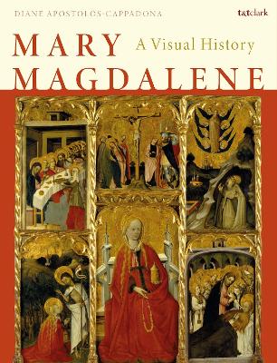 Mary Magdalene: A Visual History book