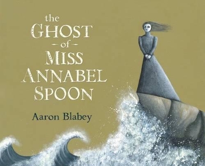 Ghost Of Miss Annabel Spoon book