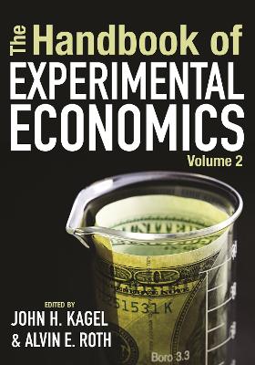 The The Handbook of Experimental Economics, Volume 2 by John H. Kagel