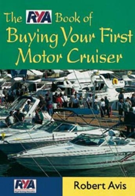 The RYA Book of Buying Your First Motor Cruiser book