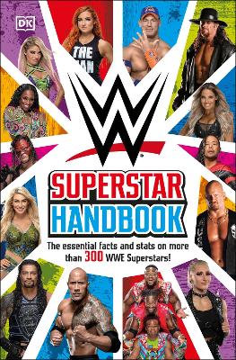 WWE Superstar Handbook: The Essential Facts and Stats on More than 300 WWE Superstars! by Jake Black