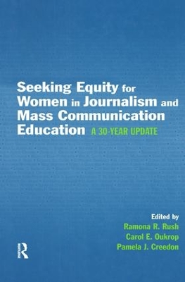 Seeking Equity for Women in Journalism and Mass Communication Education by Ramona R. Rush