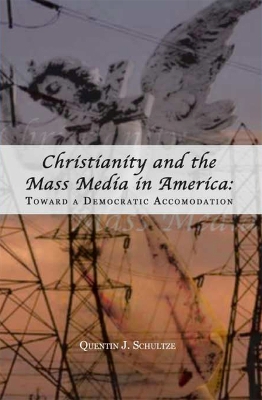 Christianity and the Mass Media in America book