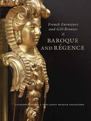 French Furniture and Gilt Bronzes - Baroque and Regence book