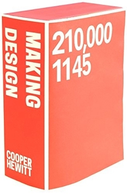 Making Design: Cooper Hewitt, Smithsonian Design Museum Collectio book