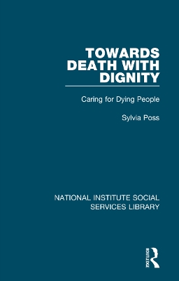 Towards Death with Dignity: Caring for Dying People book