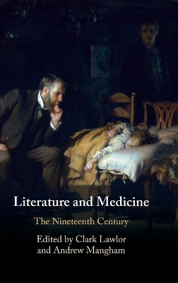 Literature and Medicine: Volume 2: The Nineteenth Century book