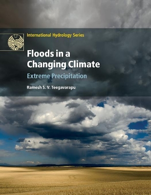 Floods in a Changing Climate by Ramesh S. V. Teegavarapu