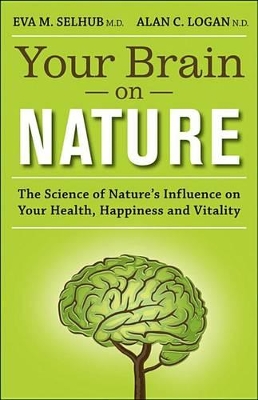 Your Brain on Nature by Eva M Selhub