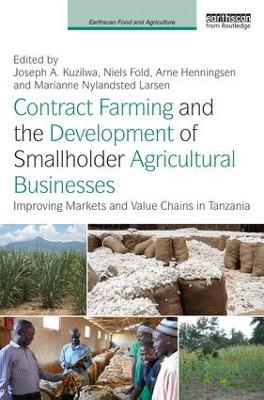 Contract Farming and the Development of Smallholder Agricultural Businesses book