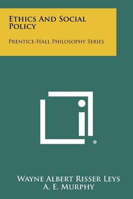 Ethics and Social Policy: Prentice-Hall Philosophy Series book