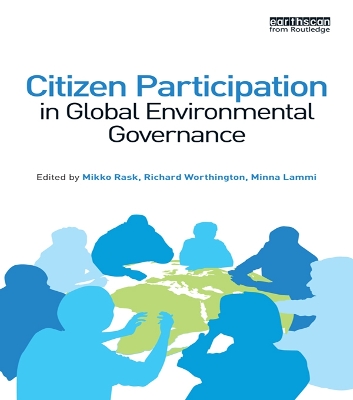 Citizen Participation in Global Environmental Governance by Richard Worthington
