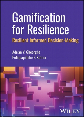 Gamification for Resilience: Resilient Informed Decision Making book