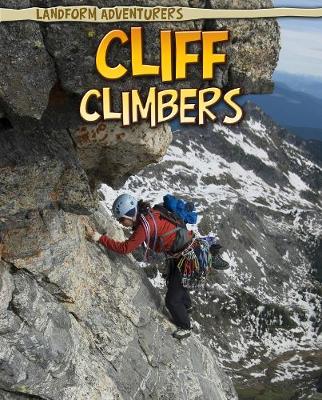 Cliff Climbers by Anita Ganeri