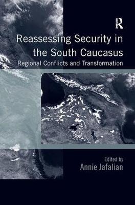 Reassessing Security in the South Caucasus by Annie Jafalian