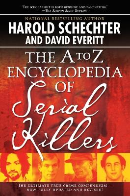 A-Z Encyclopedia Of Serial Killers: Revised book