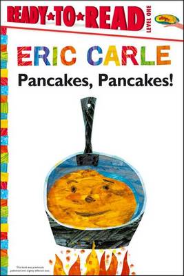 Pancakes, Pancakes! by Carle